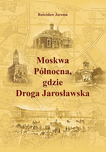Moskwa Północna, gdzie Droga Jarosławska