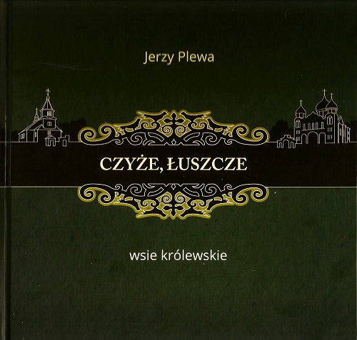 Czyże, Łuszcze. Wsie królewskie