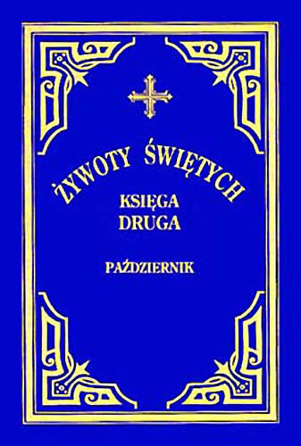 Żywoty Świętych - październik